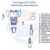 Fits Ford Edge 2015 2016 2017 2018 2019 2020 Basic Dash Trim Kit, Without Sony Audio.