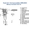 Saab 9-3 1999-2002 Full Dash Trim Kit Manual 2 and 4 Doors